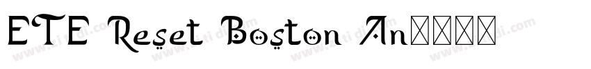 ETE Reset Boston An字体转换